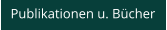 Publikationen u. Bücher