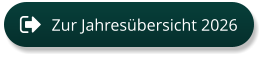 Zur Jahresübersicht 2026 Zur Jahresübersicht 2026