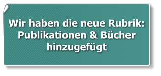 Wir haben die neue Rubrik: Publikationen & Bücher hinzugefügt